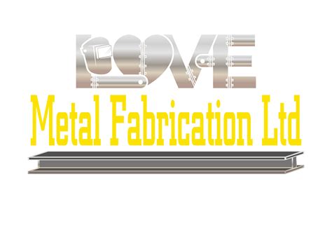 love metal fabrication|LOVE METAL FABRICATION LTD .